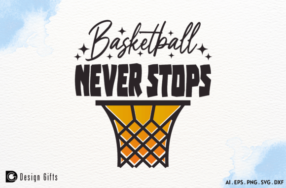 Basketball Never Stops T-shirt Design: A Versatile, High-Resolution Asset for Creators and Entrepreneurs